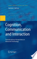 Cognition, Communication and Interaction [E-Book] : Transdisciplinary Perspectives on Interactive Technology /