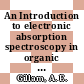 An Introduction to electronic absorption spectroscopy in organic chemistry /