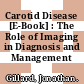 Carotid Disease [E-Book] : The Role of Imaging in Diagnosis and Management /