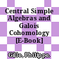 Central Simple Algebras and Galois Cohomology [E-Book] /