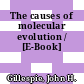 The causes of molecular evolution / [E-Book]