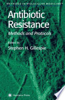 Antibiotic Resistence [E-Book] : Methods and Protocols /