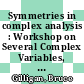 Symmetries in complex analysis : Workshop on Several Complex Variables, Analysis on Complex Lie Groups, and Homogeneous Spaces, October 17-29, 2005, Zhejiang University, Hangzhou, P.R. China [E-Book] /
