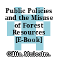 Public Policies and the Misuse of Forest Resources [E-Book] /