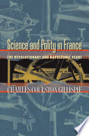 Science and polity in France : the revolutionary and Napoleonic years [E-Book] /