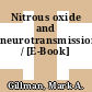 Nitrous oxide and neurotransmission / [E-Book]