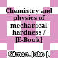 Chemistry and physics of mechanical hardness / [E-Book]