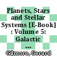 Planets, Stars and Stellar Systems [E-Book] : Volume 5: Galactic Structure and Stellar Populations /