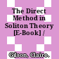 The Direct Method in Soliton Theory [E-Book] /