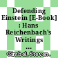 Defending Einstein [E-Book] : Hans Reichenbach's Writings on Space, Time and Motion /