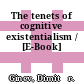 The tenets of cognitive existentialism / [E-Book]