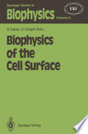 Biophysics of the Cell Surface [E-Book] /