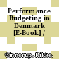 Performance Budgeting in Denmark [E-Book] /