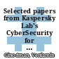 Selected papers from Kaspersky Lab's CyberSecurity for the Next Generation Conference 2013 [E-Book] /