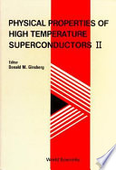 Physical properties of high temperature superconductors.