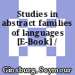 Studies in abstract families of languages [E-Book] /