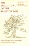 The evolution of the sensitive soul : learning and the origins of consciousness /