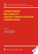 Component Reliability under Creep-Fatigue Conditions [E-Book] /