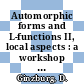 Automorphic forms and L-functions II, local aspects : a workshop in honor of Steve Gelbart on the occasion of his sixtieth birthday, May 15-19, 2006, Rehovot and Tel-Aviv, Israel [E-Book] /