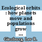 Ecological orbits : how planets move and populations grow [E-Book] /