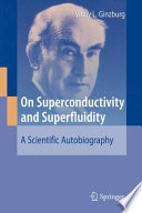 On Superconductivity and Superfluidity [E-Book] : A Scientific Autobiography /