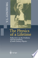 The Physics of a Lifetime [E-Book] : Reflections on the Problems and Personalities of 20th Century Physics /