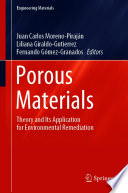 Porous Materials [E-Book] : Theory and Its Application for Environmental Remediation /