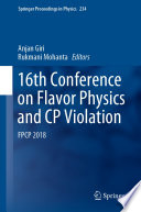 16th Conference on Flavor Physics and CP Violation [E-Book] : FPCP 2018 /