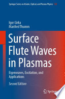 Surface Flute Waves in Plasmas [E-Book] : Eigenwaves, Excitation, and Applications /