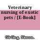 Veterinary nursing of exotic pets / [E-Book]