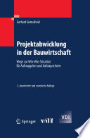 Projektabwicklung in der Bauwirtschaft [E-Book] : Wege zur Win-Win-Situation für Auftraggeber und Auftragnehmer /