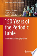 150 Years of the Periodic Table [E-Book] : A Commemorative Symposium /