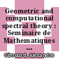 Geometric and computational spectral theory : Seminaire de Mathematiques Superieures, June 15-26, 2015, Centre de Recherches Mathematiques, Université de Montréal, Montréal, Québec, Canada [E-Book] /