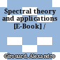 Spectral theory and applications [E-Book] /