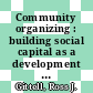 Community organizing : building social capital as a development strategy [E-Book] /