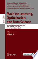 Machine Learning, Optimization, and Data Science [E-Book] : 6th International Conference, LOD 2020, Siena, Italy, July 19-23, 2020, Revised Selected Papers, Part II /