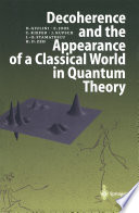 Decoherence and the Appearance of a Classical World in Quantum Theory [E-Book] /