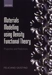 Materials modelling using density functional theory : properties and predictions [E-Book] /