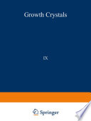 РОСТ КРИСТАЛЛОВ/Rost Kristallov/Growth of Crystals [E-Book] : Volume 9 /
