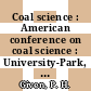 Coal science : American conference on coal science : University-Park, PA, 23.06.1964-26.06.1964 /
