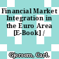 Financial Market Integration in the Euro Area [E-Book] /