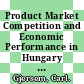 Product Market Competition and Economic Performance in Hungary [E-Book] /