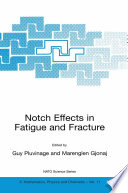 Notch Effects in Fatigue and Fracture [E-Book] /