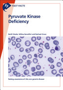 Fast Facts: Pyruvate Kinase Deficiency [E-Book] /