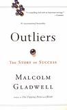 Outliers : the story of success / Malcolm Gladwell