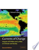 Currents of change : impact of El Nino and La Nina on climate and society /