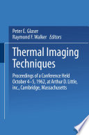 Thermal Imaging Techniques [E-Book] : Proceedings of a Conference Held October 4–5, 1962 at Arthur D. Little, Inc., Cambridge, Massachusetts /