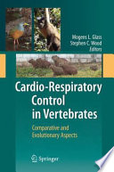 Cardio-Respiratory Control in Vertebrates [E-Book] : Comparative and Evolutionary Aspects /