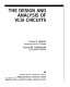 The Design and analysis of VLSI circuits /