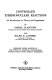Controlled thermonuclear reactions : an introduction to theory and experiment /